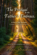 The Prodigal Son and the Father’s Embrace